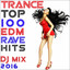 Trance Top 100 Edm Rave Hits DJ Mix 2016 cover