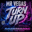 Mr. Vegas - Turn Up (Sleng Teng Riddim)