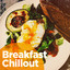 Breakfast Chillout cover