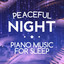 Peaceful Night: Piano Music for Sleep cover