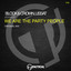 We Are The Party People
