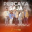 Percaya Saja cover