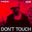 Don't Touch - Extended