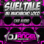 Sueltale Mi Muchacho Loco (Car Audio) cover