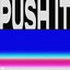 Push It - Extended Mix