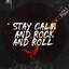 Stay Calm and Rock and Roll! cover