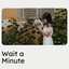 Wait a Minute cover