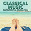 Classical Music: Instrumental Relaxation cover