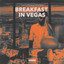 Breakfast In Vegas - Extended Mix
