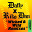 Wicked & Wild - Ruff Style Remix