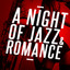 A Night of Jazz & Romance cover