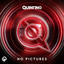 No Pictures - Extended Mix