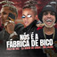 Nós É a Fabrica de Bico cover