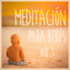 Meditación para Bebé, Vol. 3 (Música Tranquila y Apacible para Bebés) cover