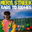 Meryl Streek - Rags to Riches