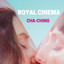 CHA-CHING - Royal Cinema