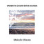 Dramatic Ocean Wave Sounds - Melodic Waves cover