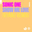 Show Me Love - Kyanu Extended Remix