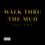 Walk Thru the Mud