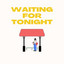 Waiting for Tonight cover