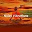 Noisy Vibrations cover