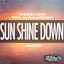 Sun Shine Down - Merk & Kremont Remix