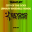 City Of The Gods - Binary Ensemble Extended Remix