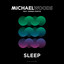 Sleep feat. Andrea Martin - Michael Woods VIP Extended Mix