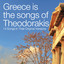 Greece Is The Songs Of Theodorakis cover