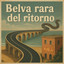 Belva rara del ritorno