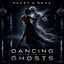 Dancing With Ghosts