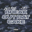 Break Out Dat Cake