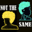 Not the Same