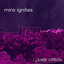 Mira Ignites