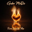 Gabe Mndz - Topic - Fire Inside Me