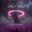 Anne-Marie - Only You (David Guetta x Alan Walker Prod.)