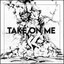 Take on Me - Reimagined