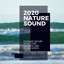 2020 Nature Sound - Pleasant Nature Sounds for Calmness and Peacefulness cover