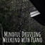 Mindful Drizzling Weekend with Piano cover