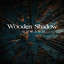 Wooden Shadow - Upward