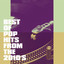 Best of Pop Hits from the 2010's cover