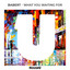 What You Waiting For - Extended Mix