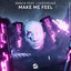 Make Me Feel - Extended Mix