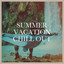 Summer Vacation Chill Out cover