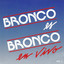 Bronco Es Bronco En Vivo (Vol. 2) cover
