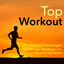 Top Workout - Workout Oefeningen Muziek voor Hardlopen en Gewicht Verliezen, Psychedelische, House & Rave Muziek voor Vet Verbranden cover