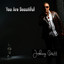 Johnny Britt - You Are Beautiful - You Are Beautiful