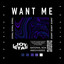 Want Me