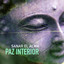 Paz Interior - Encontrar la Paz Espiritual y la Serenidad con la Musica, Canciones para Sanar el Alma cover