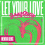 Let Your Love - Menrva Remix